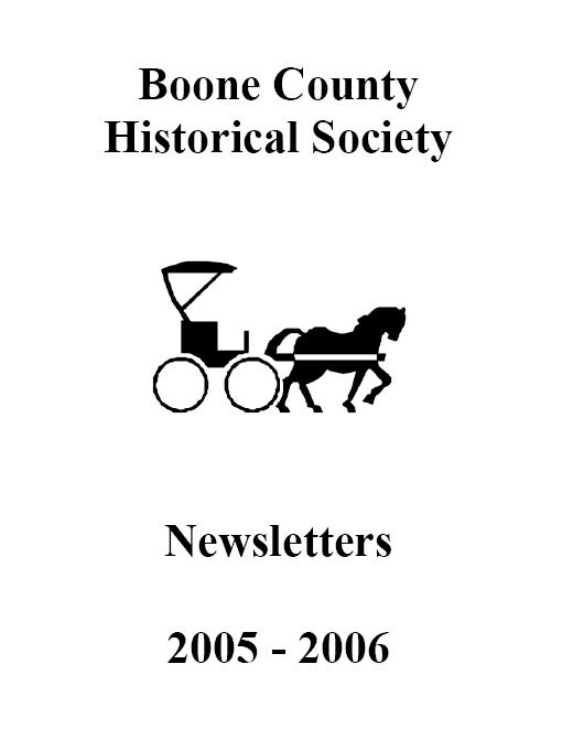 Title details for Boone County Historical Society Newsletters, 2005-2006 by Boone County Historical Society - Available
